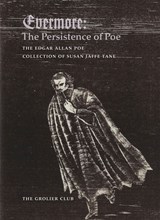 Evermore - The Persistence of Poe: The Edgar Allan Poe Collection of Susan Jaffe Tane - Susan Jaffe Tane ; Gabriel Mckee - 9781605830544