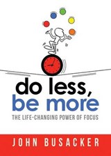 Do Less, Be More - BUSACKER,  John - 9781605875262