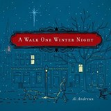 A Walk One Winter Night - ANDREWS,  Al - 9781605875286