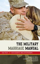 The Military Marriage Manual - MOORE,  Janelle B. ; Lawhorne-Scott, Cheryl ; Philpott, Don - 9781605907659