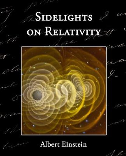 Sidelights on Relativity, Albert Einstein - Paperback - 9781605970417