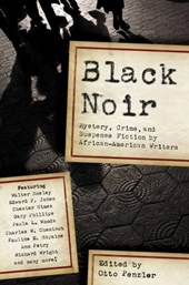 Black Noir - Mystery, Crime, and Suspense Fiction by African-American Writers