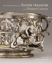 The Berthouville Silver Treasure and Roman Luxury