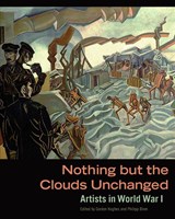 Nothing But The Clouds Unchanged - Artists in World War I | . Hughes | 