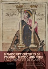 Manuscript Cultures of Colonial Mexico and Peru - New Questions and Approaches - . Cummins - 9781606064351
