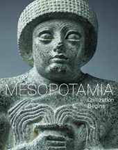 Mesopotamia - Civilization Begins
