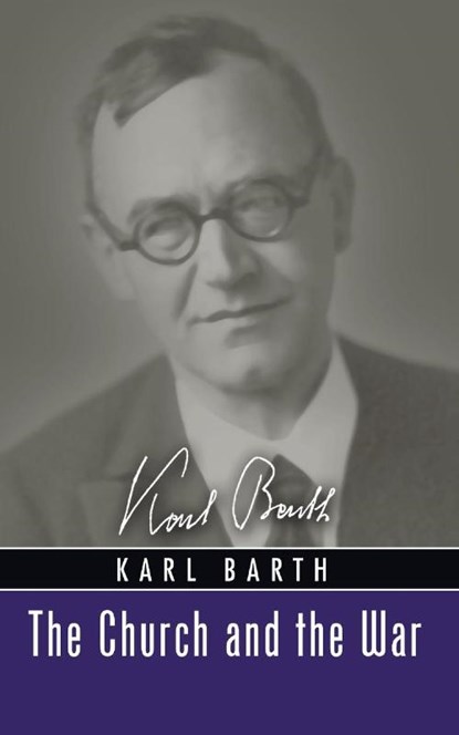 The Church and the War, Karl Barth - Paperback - 9781606080269