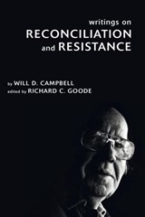 Writings on Reconciliation and Resistance - Will D Campbell - 9781606081280