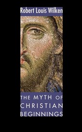 The Myth of Christian Beginnings