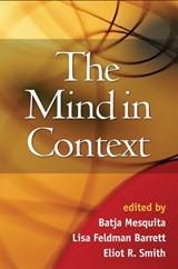 The Mind in Context - MESQUITA,  Batja ; Barrett, Lisa Feldman ; Smith, Eliot R. - 9781606235539