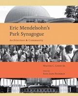 Eric Mendelsohn's Park Synagogue - LEEDY,  Walter C., Jr. - 9781606350850