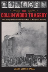The Collinwood Tragedy - James Jessen Badal - 9781606353912