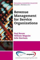Revenue Management for Service Organizations - Paul Rouse ; William Maguire - 9781606491478