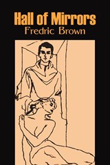 HALL OF MIRRORS BY FREDERIC BR - Fredric Brown - 9781606644737
