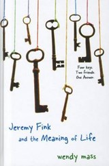 Jeremy Fink and the Meaning of Life - Wendy Mass - 9781606863770