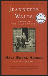 Half Broke Horses - Jeannette Walls - 9781606868669