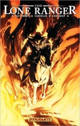 The Lone Ranger Volume 3: Scorched Earth - Brett Matthews - 9781606900314