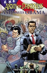 Army of Darkness: Ash Saves Obama - Elliott Serrano - 9781606901083