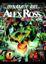 The Dynamite Art of Alex Ross - ROSS,  Alex - 9781606902448