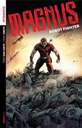 Magnus: Robot Fighter Volume 1: Flesh and Steel - LENTE,  Fred Van - 9781606905289