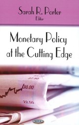 Monetary Policy at the Cutting Edge - PORTER,  Sarah R - 9781606923214