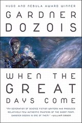 When the Great Days Come - DOZOIS,  Gardner - 9781607012306