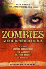 Zombies: Shambling Through the Ages - JONES,  Stephen Graham ; Maberry, Jonathan ; Moreno-Garcia, Silvia ; Edelman, Scott - 9781607013952