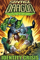 Savage Dragon: Identity Crisis - LARSEN,  Erik - 9781607062585