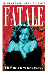 Fatale Volume 2: The Devil's Business - Ed Brubaker - 9781607066187