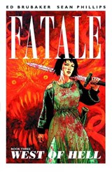 Fatale Volume 3: West of Hell - Ed Brubaker - 9781607067436