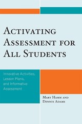 Activating Assessment for All Students - Mary Hamm ; Dennis Adams - 9781607092087