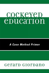 Cockeyed Education - Gerard Giordano - 9781607094340