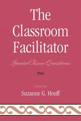 The Classroom Facilitator - Suzanne G. Houff - 9781607094920