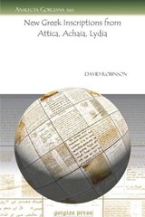 New Greek Inscriptions from Attica, Achaia, Lydia - David Robinson - 9781607246473