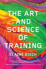 The Art and Science of Training - Elaine Biech - 9781607280941