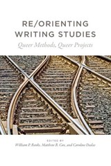 Re/Orienting Writing Studies -  - 9781607328179