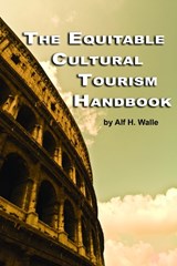 The Equitable Cultural Tourism Handbook - Alf H. Walle - 9781607523581
