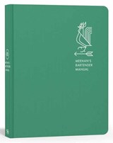 Meehan's Bartender Manual - Jim Meehan - 9781607748625