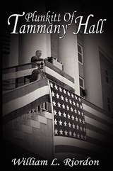 Plunkitt Of Tammany Hall - William L Riordon - 9781607960126