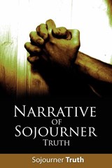 Narrative of Sojourner Truth - Truth Sojourner Truth ; Sojourner Truth - 9781607960256