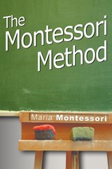 The Montessori Method - Maria Montessori - 9781607961703