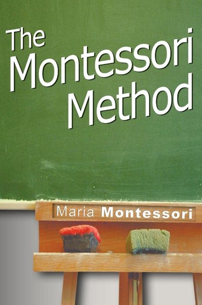 The Montessori Method, Maria Montessori - Gebonden - 9781607961703