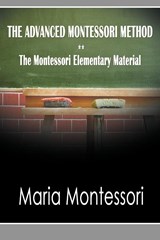The Advanced Montessori Method - The Montessori Elementary Material - Maria Montessori - 9781607962076