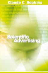 Scientific Advertising - Claude C Hopkins - 9781607962366