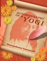 Autobiography of a Yogi - Paramahansa Yogananda - 9781607962892