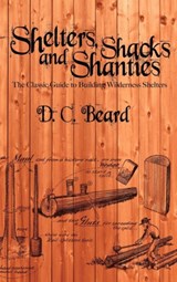 Shelters, Shacks, and Shanties - D C Beard - 9781607965251
