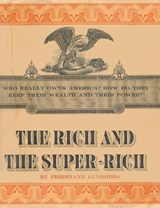 The Rich and the Super-Rich - Ferdinand Lundberg - 9781607968061