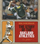 The Story of the Oakland Athletics - GILBERT,  Sara - 9781608180509