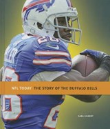 The Story of the Buffalo Bills - GILBERT,  Sara - 9781608182954