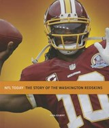 The Story of the Washington Redskins - GILBERT,  Sara - 9781608183234